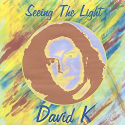 David K - Seeing The Light