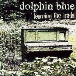Dolphin Blue - Learning The Trade (Tom Waits Covers)