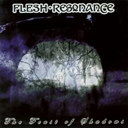 Flesh-resonance - The Feast Of Shadows