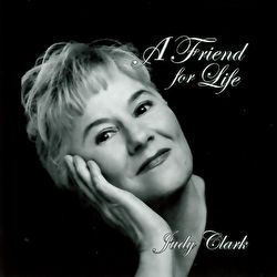 Judy Clark - A Friend For Life