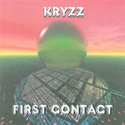 Kryzz - First Contact