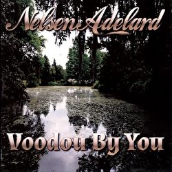 Nelsen Adelard - Voodou By You
