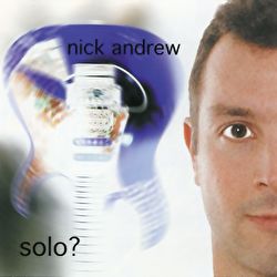Nick Andrew - Solo?