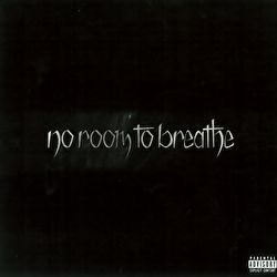 No Room to Breathe - No Room to Breathe