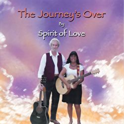 Spirit Of Love - The Journey's Over