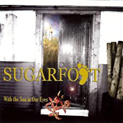 Sugarfoot - With The Sun In Our Eyes