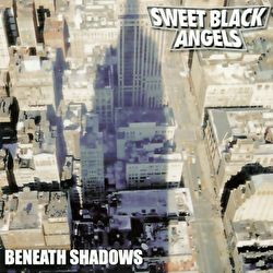 Sweet Black Angels - Beneath Shadows