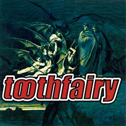 Toothfairy - The CMJ Demo