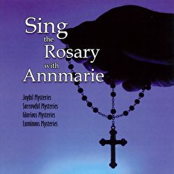 Annmarie - Sing the Rosary with Annmarie