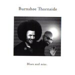 Burnshee Thornside - Blues And Misc.