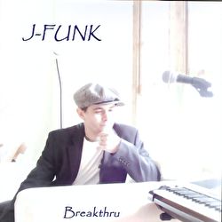 J-Funk - Breakthru