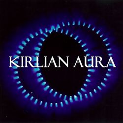 Kirlian Aura - Kirlian Aura