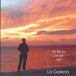 La Galeria - Mi Re (a) La (el) Sol