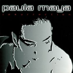 Paula Maya - Resurrection